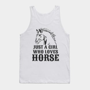 Just A Girl Who Loves Horse Tank Top